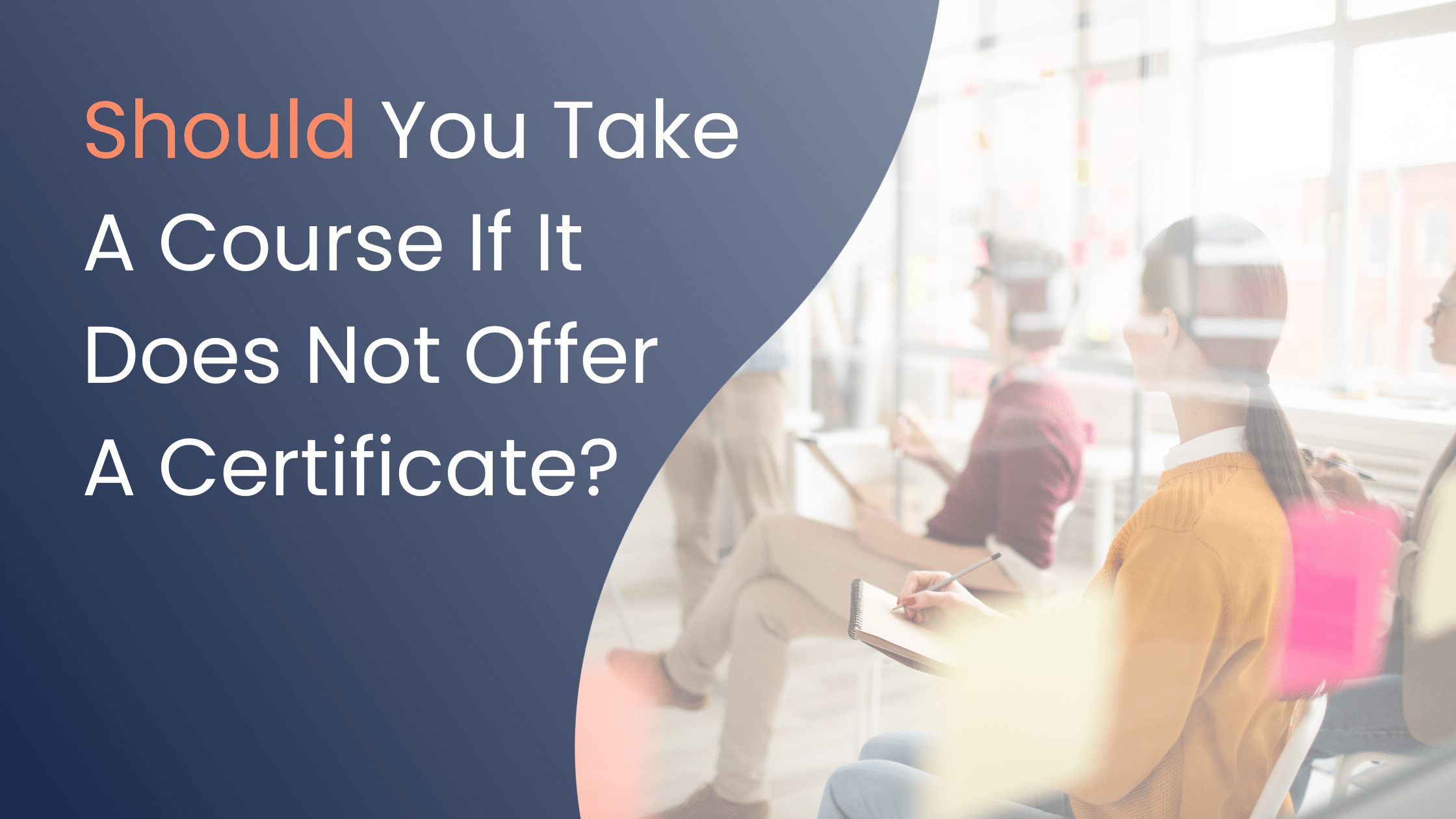 Should You Take A Course If It Does Not Offer A Certificate?