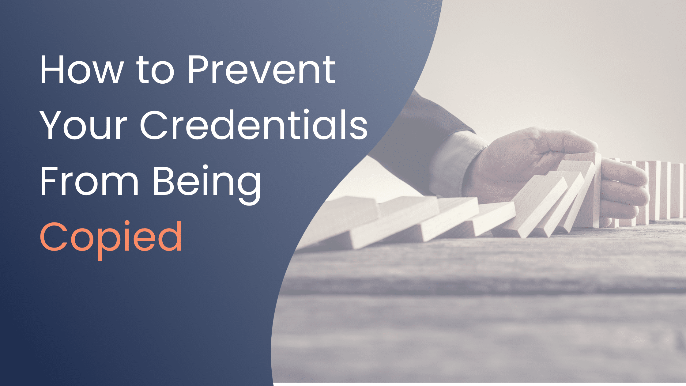 How to Prevent Your Credentials From Being Copied