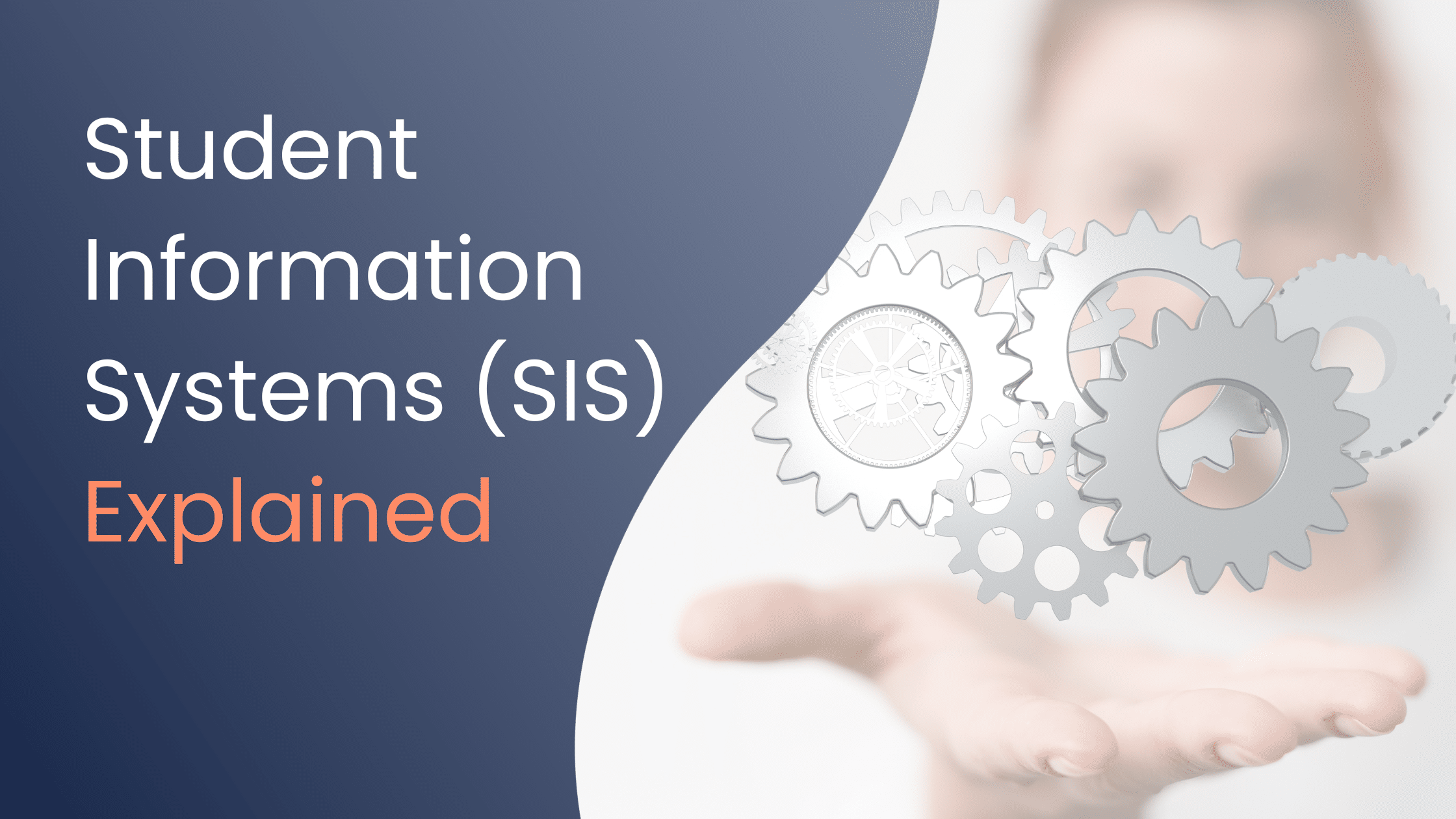 Student Information Systems (SIS) Explained