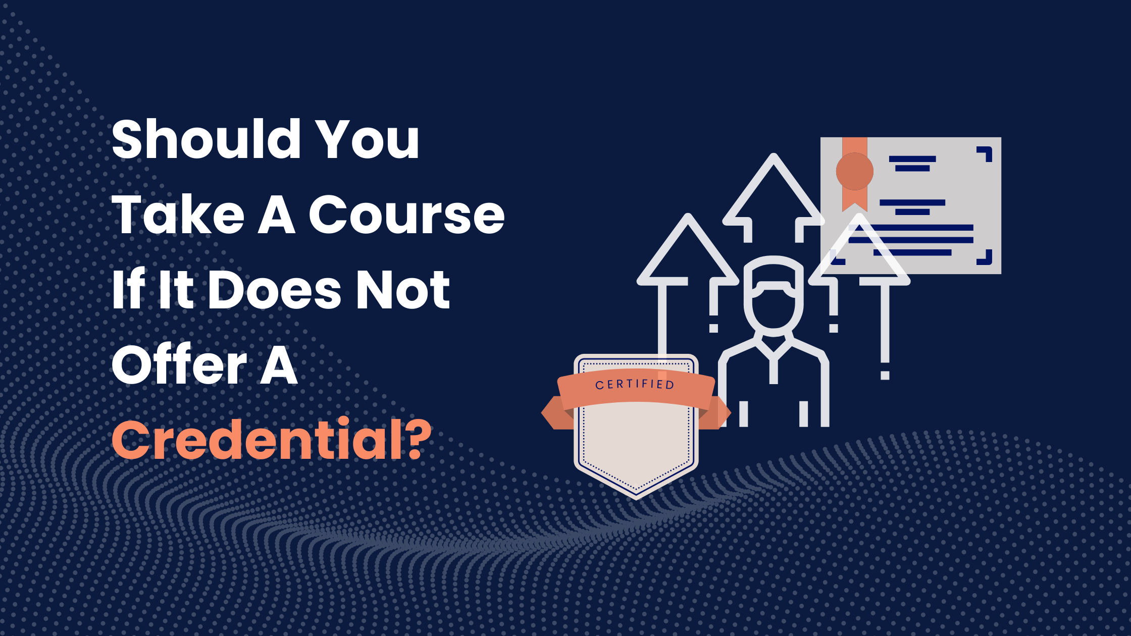 Should You Take A Course If It Does Not Offer A Certificate?